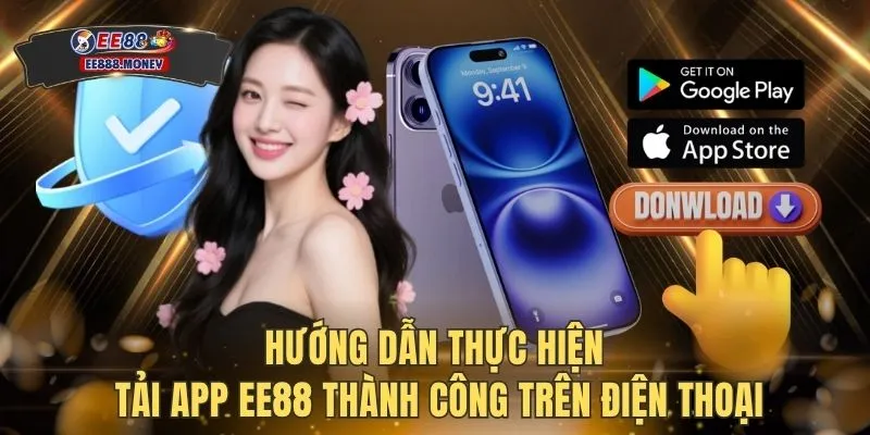 Hướng dẫn thực hiện tải app EE88 thành công trên điện thoại
