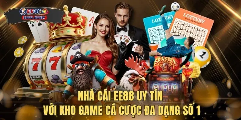 Nhà cái EE88 uy tín với kho game cá cược đa dạng số 1